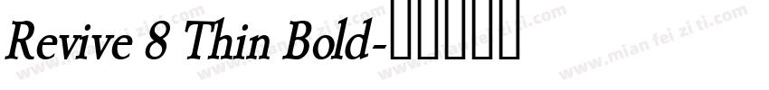 Revive 8 Thin Bold字体转换